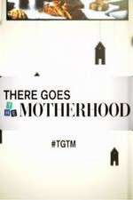 Watch There Goes the Motherhood Movie2k