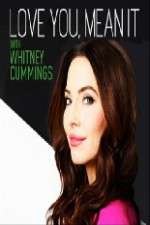 Watch Love You Mean It with Whitney Cummings Movie2k