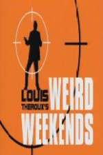 Watch Louis Theroux's Weird Weekends Movie2k