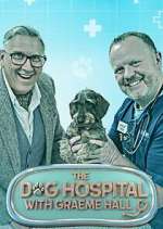 Watch The Dog Hospital with Graeme Hall Movie2k