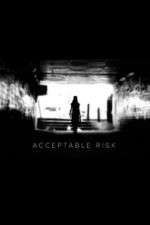 Watch Acceptable Risk Movie2k