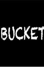 Watch Bucket Movie2k