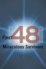 Watch The First 48: Miraculous Survivors Movie2k