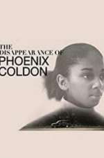 Watch The Disappearance of Phoenix Coldon Movie2k