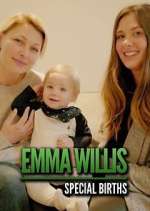 Watch Emma Willis: Special Births Movie2k