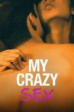 Watch My Crazy Sex Movie2k