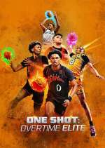 Watch One Shot: Overtime Elite Movie2k