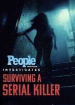 Watch People Magazine Investigates: Surviving a Serial Killer Movie2k
