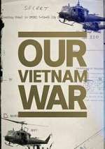 Watch Our Vietnam War Movie2k