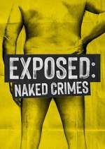 Watch Exposed: Naked Crimes Movie2k