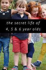 Watch The Secret Life of 4, 5 and 6 Year Olds Movie2k