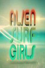 Watch Alien Surf Girls Movie2k