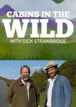 Watch Cabins in the Wild with Dick Strawbridge Movie2k