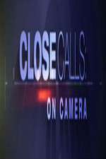 Watch Close Calls: On Camera Movie2k