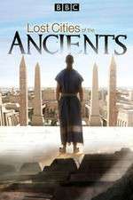 Watch Lost Cities of the Ancients Movie2k