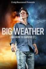 Watch Big Weather (And How to Survive It) Movie2k