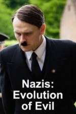 Watch Nazis Evolution of Evil Movie2k