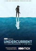 Watch Undercurrent: The Disappearance of Kim Wall Movie2k