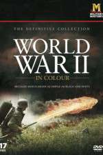 Watch World War II in Colour Movie2k