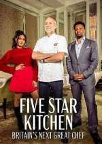 Watch Five Star Kitchen: Britain's Next Great Chef Movie2k