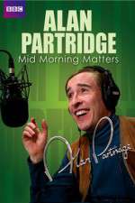 Watch Mid Morning Matters with Alan Partridge Movie2k