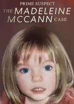 Watch Prime Suspect: The Madeleine McCann Case Movie2k