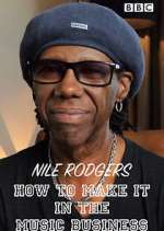 Watch Nile Rodgers: How to Make It in the Music Business Movie2k