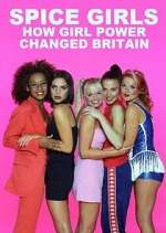 Watch Spice Girls: How Girl Power Changed Britain Movie2k
