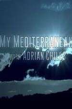 Watch My Mediterranean with Adrian Chiles Movie2k