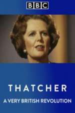 Watch Thatcher: A Very British Revolution Movie2k