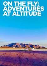 Watch On the Fly: Adventures at Altitude Movie2k
