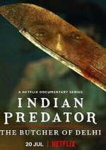 Watch Indian Predator: The Butcher of Delhi Movie2k