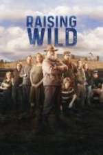 Watch Raising Wild Movie2k