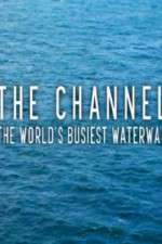 Watch The Channel: The World's Busiest Waterway Movie2k