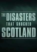 Watch The Disasters That Shocked Scotland Movie2k