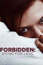Watch Forbidden: Dying for Love Movie2k