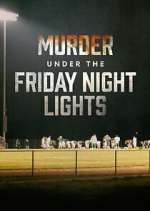 Watch Murder Under the Friday Night Lights Movie2k