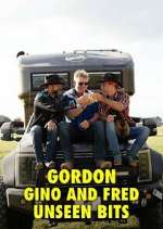 Watch Gordon, Gino and Fred: Unseen Bits Movie2k