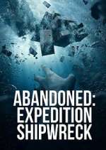 Watch Abandoned: Expedition Shipwreck Movie2k