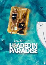Watch Loaded in Paradise Movie2k