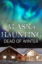 Watch Alaska Haunting: Dead of Winter Movie2k