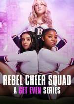 Watch Rebel Cheer Squad - A Get Even Series Movie2k