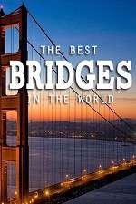 Watch World's Greatest Bridges Movie2k