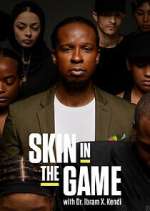 Watch Skin in the Game with Dr. Ibram X. Kendi Movie2k