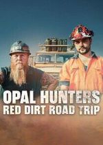 Watch Opal Hunters: Red Dirt Roadtrip Movie2k