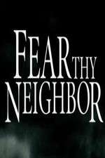 Watch Fear Thy Neighbor Movie2k