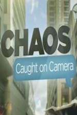 Watch Chaos Caught on Camera Movie2k