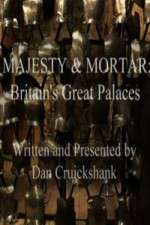 Watch Majesty and Mortar - Britains Great Palaces Movie2k