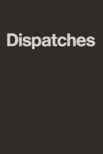 Watch Dispatches Movie2k