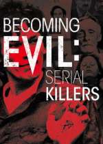 Watch Becoming Evil: Serial Killers Movie2k